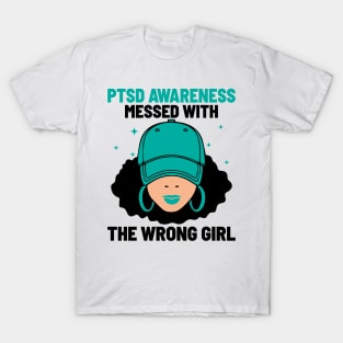 PTSD Messed With The Wrong Girl, PTSD Awareness, Teal Ribbon T-Shirt